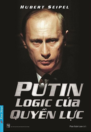 Sách Putin Logic Của Quyền Lực (Tái Bản 2020)