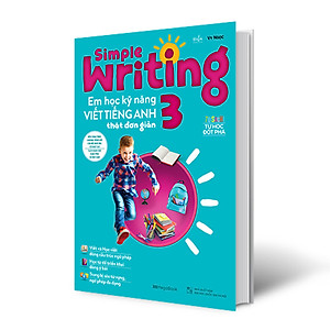 Sách Simple Writing - Em Học Kỹ Năng Viết Tiếng Anh Thật Đơn Giản 3