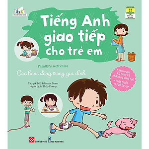 Sách Tiếng Anh Giao Tiếp Cho Trẻ Em- Family’S Activities - Các Hoạt Động Trong Gia Đình