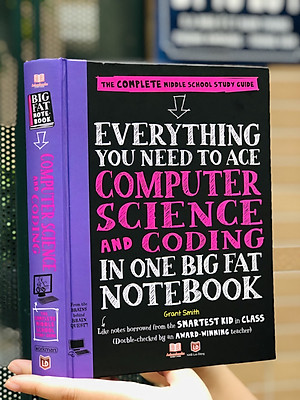 Sách Everything You Need To Ace Computer Science And Coding Big Fat Notebooks - Sổ Tay Khoa Học Máy Tính Và Mã Hóa ( Tiếng Anh, Lớp 8 - Lớp 12 ) - - Nâng Cao Kiến Thức Khoa Học Máy Tính Và Lập Trình - Á Châu Books, Bìa Cứng, In Màu