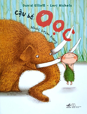 Sách Cậu Bé Oọc : Nhóc Trùm Hang