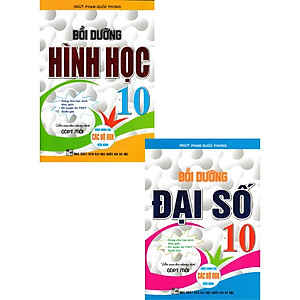  combo bồi dưỡng đại số + hình học 10 (biên soạn theo chương trình giáo dục phổ thông mới)