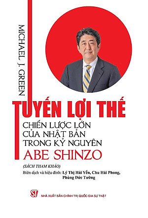 Tuyến lợi thế: Chiến lược lớn của Nhật Bản trong kỷ nguyên Abe Shinzo (Sách tham khảo