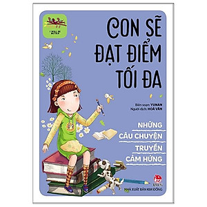 Sách I Will Be Better - Những Câu Chuyện Truyền Cảm Hứng: Con Sẽ Đạt Điểm Tối Đa