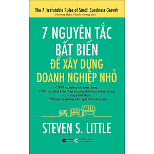7 Nguyên Tắc Bất Biến Để Xây Dựng Doanh Nghiệp Nhỏ