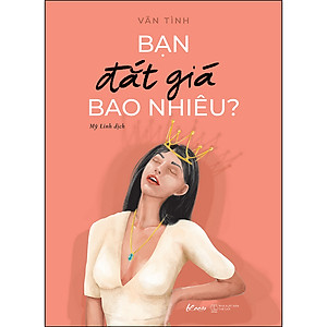 Bạn Đắt Giá Bao Nhiêu? (Tái Bản)