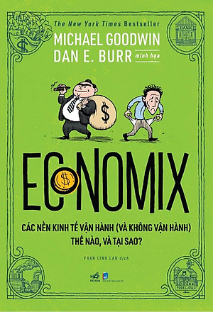Sách Economix - Các Nền Kinh Tế Vận Hành (Và Không Vận Hành) Thế Nào Và Tại Sao?