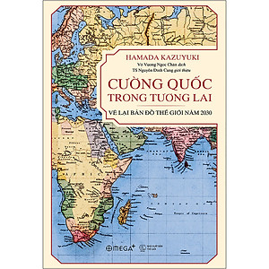 Cường Quốc Trong Tương Lai – Vẽ Lại Bản Đồ Thế Giới Năm 2030