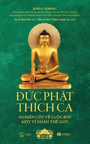 Đức Phật Thích Ca - Nghiên cứu về cuộc đời của một vĩ nhân thế giới