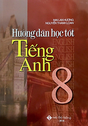 Sách Hướng Dẫn Học Tốt Tiếng Anh 8
