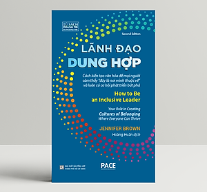 Lãnh Đạo Dung Hợp (How to Be an Inclusive Leader) - Jennifer Brown - PACE Books