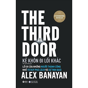 KẺ KHÔN ĐI LỐI KHÁC - Lối Đi Của Những Người Thành Công Nhờ Tư Duy Phá Cách Và Sự Tinh Quái - Alex Banayan (bìa mềm)