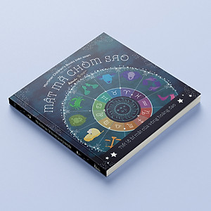 Sách MẬT MÃ CHÒM SAO - Tiết lộ bí mật của vòng hoàng đạo