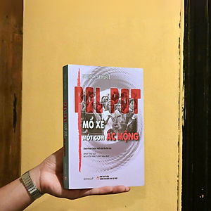 Sách Pol Pot - Mổ Xẻ Một Cơn Ác Mộng