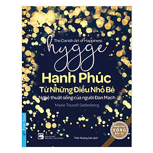 Hygge – Hạnh Phúc Từ Những Điều Nhỏ Bé