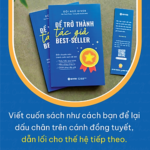  Để Trở Thành Tác Giả Best Seller - Biến Chuyên Môn Thành Cuốn Sách Để Đời Thấu Hiểu Quy Trình, Nắm Vững Công Cụ, Chinh Phục Độc Giả