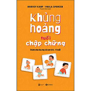 Cuốn sách: Khủng hoảng tuổi chập chững: Dành cho cha mẹ có con từ 1 – 4 tuổi