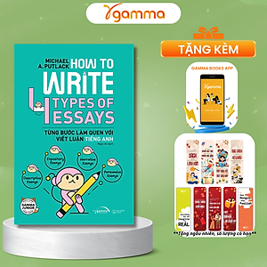 How To Write 4 Types Of Essays - Từng Bước Làm Quen Với Viết Luận Tiếng Anh