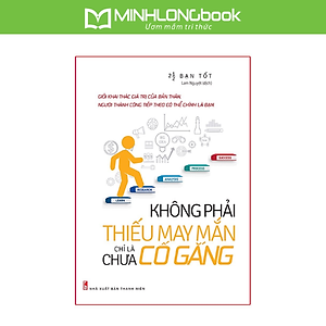 Sách: Không Phải Thiếu May Mắn, Chỉ Là Chưa Cố Gắng
