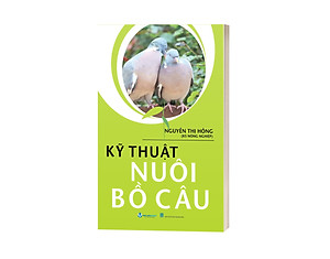Sách Kỹ Thuật Nuôi Bồ Câu (Tái Bản)