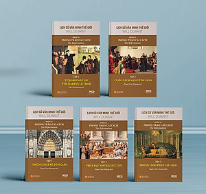 Lịch Sử Văn Minh Thế Giới phần 6: Phong Trào Cải Cách - Will Durant (bộ 5 tập) - Sách IRED Books