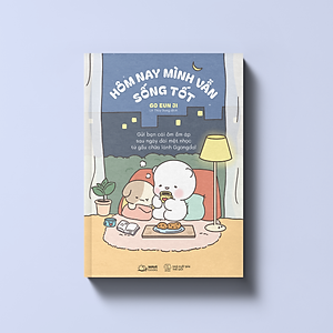 Sách Hôm Nay Mình Vẫn Sống Tốt (Gửi Bạn Cái Ôm Ấm Áp Sau Ngày Dài Mệt Nhọc Từ Gấu Chữa Lành Ggongdal)