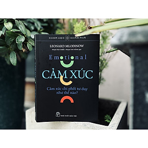 Sách Khoa học Khám phá. Cảm xúc, cảm xúc chi phối tư duy như thế nào?