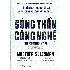 Sóng thần công nghệ (The coming wave) - Trí tuệ nhân tạo, quyền lực và thách thức lớn nhất thế kỷ 21 (Bìa cứng) - Nhiều tác giả - Nhà xuất bản Thế Giới - Times