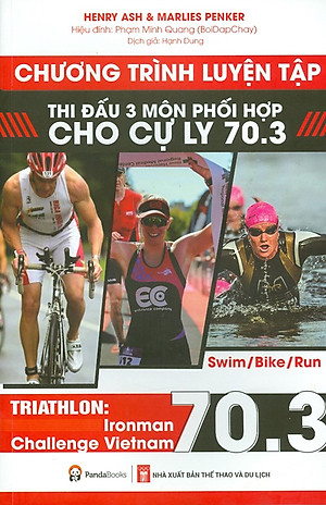 CHƯƠNG TRÌNH LUYỆN TẬP THI ĐẤU 3 MÔN PHỐI HỢP CHO CỰ LY 70.3 