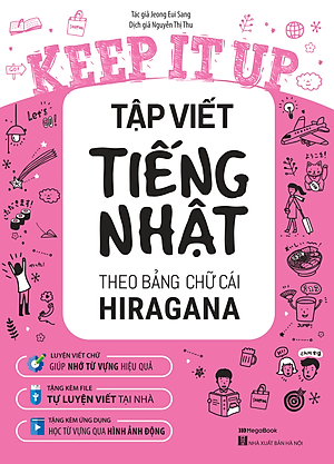 Combo 2 Cuốn Keep It Up: Tiếng Nhật Cấp Tốc Cho Người Mới Bắt Đầu + Tập Viết Tiếng Nhật Theo Bảng Chữ Cái Hiragana
