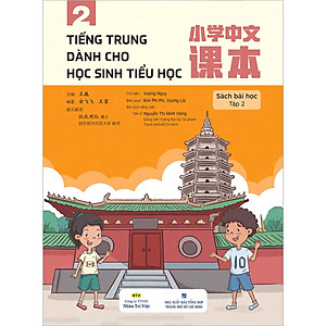 Tiếng Trung dành cho học sinh tiểu học - Tập 2 Bài Học