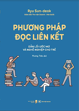 Sách - Phương Pháp Đọc Liên Kết - Dẫn lối ước mơ và nghề nghiệp cho trẻ