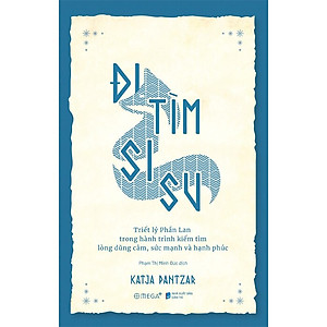 Trạm Đọc | Đi Tìm Sisu - Triết Lý Phần Lan Trong Hành Trình Kiếm Tìm Lòng Dũng Cảm, Sức Mạnh và Hạnh Phúc