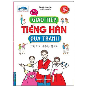 Sách Học Giao Tiếp Tiếng Hàn Qua Tranh
