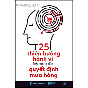 Bộ Sách Thấu Hiểu Tâm Lý Khách Hàng: 25 Thiên Hướng Hành Vi Ảnh Hưởng Đến Quyết Định Mua Hàng + Đến Thượng Đế Cũng Phải Hài Lòng – Tuyệt Chiêu Chăm Sóc Khách Hàng Từ A-Z – MinhAnBooks