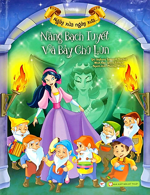Sách Nàng Bạch Tuyết Và Bảy Chú Lùn - Ngày Xửa Ngày Xưa (Tái Bản 2019)