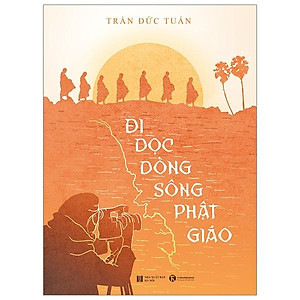 Đi Dọc Dòng Sông Phật Giáo