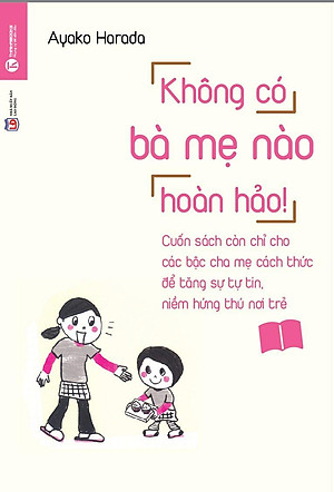 Sách Không Có Bà Mẹ Nào Hoàn Hảo (Tái Bản)