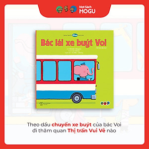 Truyện Ehon bé 1-2-3 tuổi - Bác lái xe buýt Voi