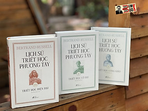 (Bìa Cứng In Màu) (Nobel Văn chương 1950) (Bộ 3 tập) LỊCH SỬ TRIẾT HỌC PHƯƠNG TÂY - Bertrand Russell - dịch giả Hồ Hồng Đăng - Nhã Nam
