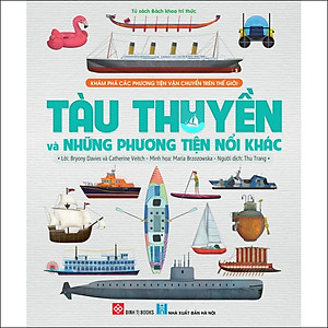 Khám phá các phương tiện vận chuyển trên thế giới - Tàu thuyền và những phương tiện nổi khác