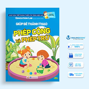 Tủ Sách Tư Duy Toán Học HQ - Giúp Bé Thành Thạo Phép Cộng Và Phép Trừ