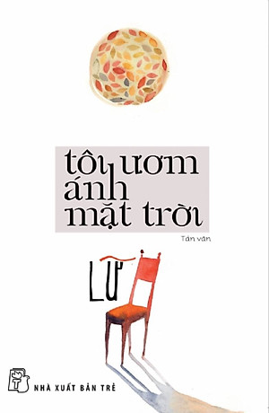 Tôi Ươm Ánh Mặt Trời _TRE
