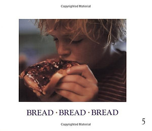 Bread, Bread, Bread