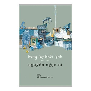 Sách Hong Tay Khói Lạnh (Tản Văn Nguyễn Ngọc Tư)
