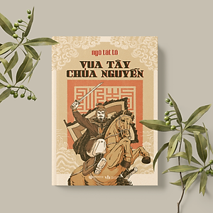 Sách - Vua Tây Chúa Nguyễn (Ngô Tất Tố) - SBOOKS