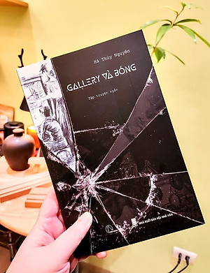 GALLERY VÀ BÓNG - HÀ THỦY NGUYÊN (TẬP TRUYỆN NGẮN)