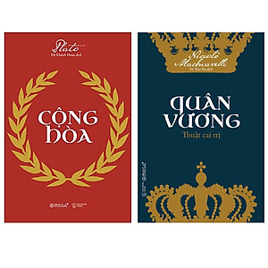 Combo Sách Kinh Điển : Cộng Hòa + Quân Vương – Thuật Cai Trị