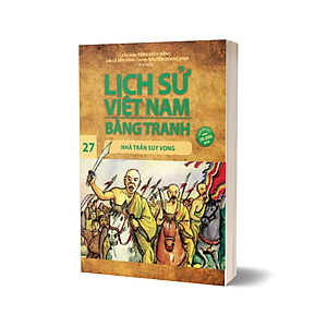 Sách Lịch Sử Việt Nam Bằng Tranh: Nhà Trần Suy Vong - Tập 27