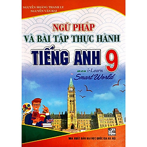 Sách - Combo Bài Tập Tiếng Anh 9 + Ngữ Pháp Và Bài Tập Thực Hành Tiếng Anh 9 (Bám Sát SGK I-Learn Smart World) (2 Cuốn) tặng file đâp án